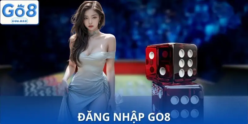 Đăng Nhập GO8 Hôm Nay