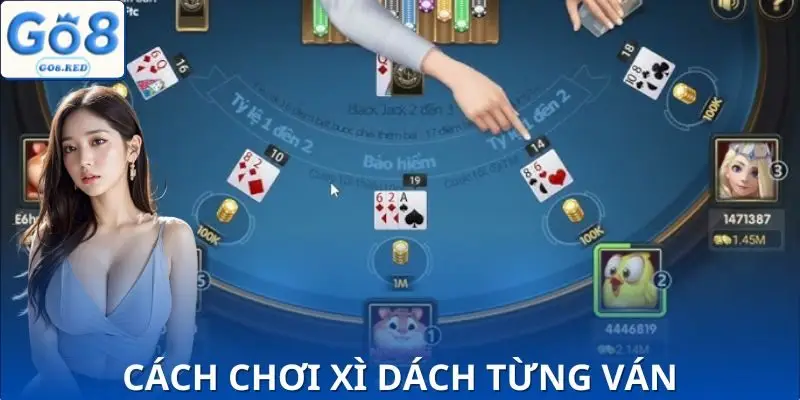 Hướng dẫn cách chơi xì dách từng bước